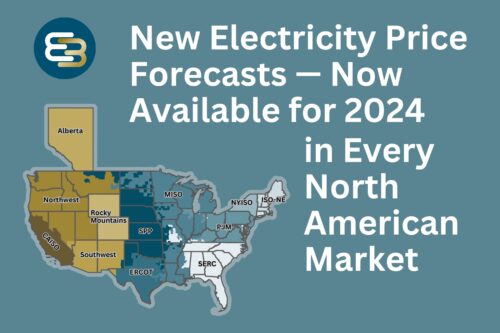 New Electricity Price Forecasts – Now Available for 2024 in Every North American Market 